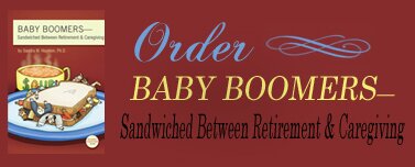 Order BABY BOOMERS—Sandwiched Between Retirement & Caregiving by Visiting Our Store